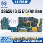 LA-E081P Dell Latitude 5480 E5480 Motherboard 3965U I3 I5 I7