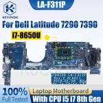 Dell Latitude 7290 7390 Notebook Mainboard LA-F311P 0N71GK 0858KT 02D68W 0RMD5P