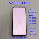 Samsung Galaxy S21 5G G991 G991B G991N G991U LCD AMOELD DisplayTouch Screen Digitizer Samsumg S21 LCDWith Defect Bangladesh (New)